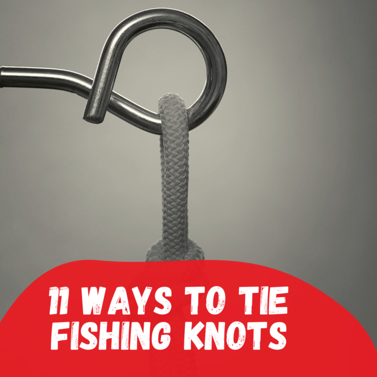 Fishing Knots With Braided Line in 11 Different Easy Ways 